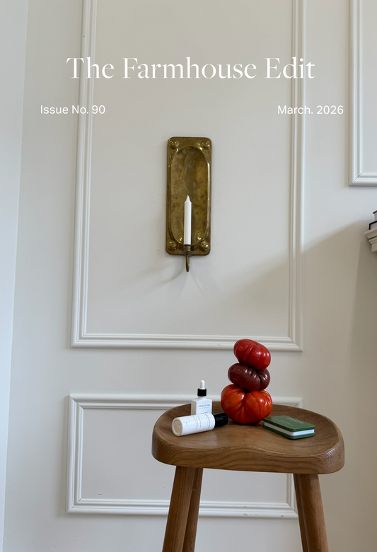 The Farmhouse Edit: Edition 90 (!!)